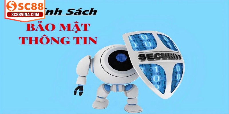 Chính sách bảo mật được thiết lập với mục đích bảo vệ mọi bet thủ
