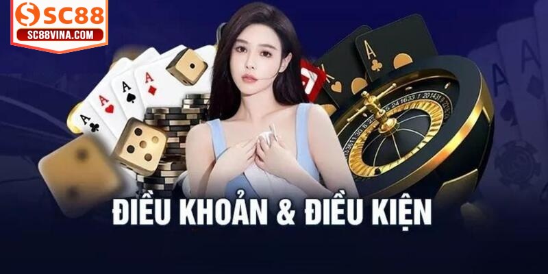 Chi tiết điều khoản điều kiện được SC88 áp dụng công khai hiện nay